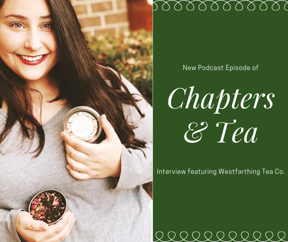 Tea Time with Westfarthing Tea Co. – PODCAST EPISODE