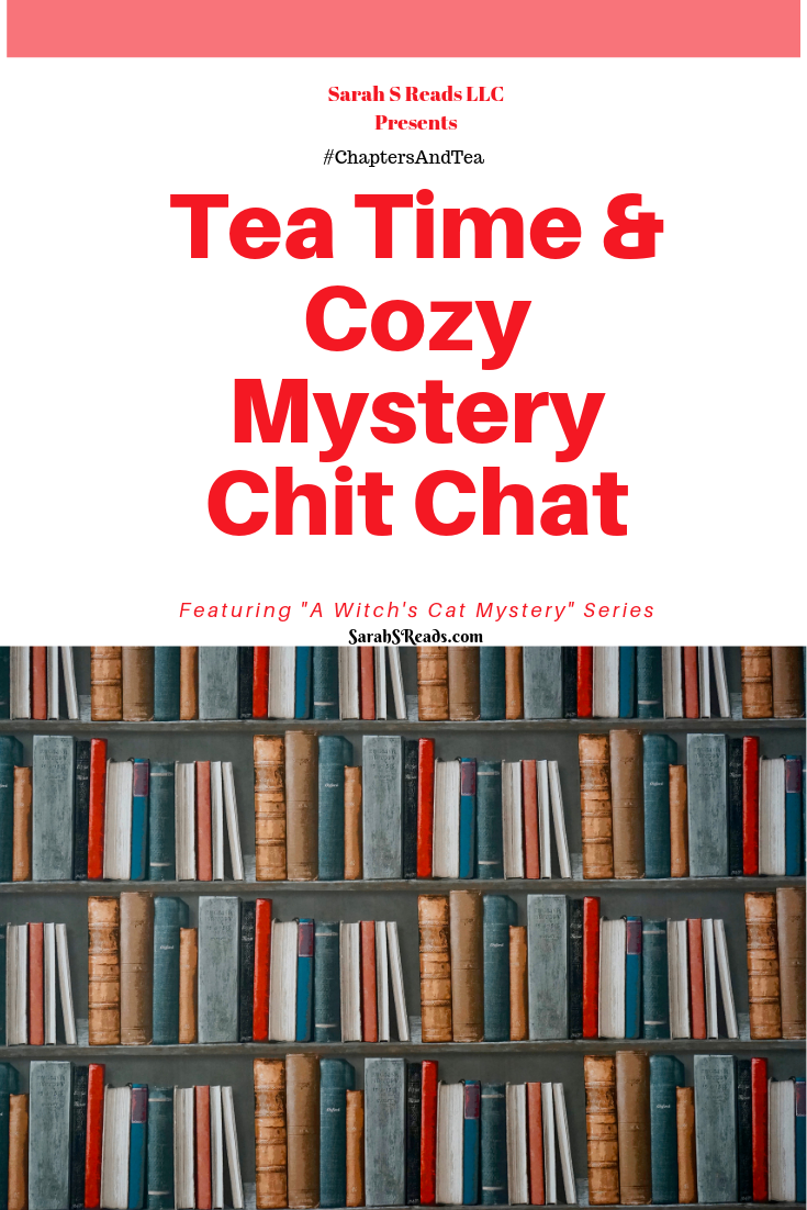 Tea Time & Cozy Mystery Chit Chat